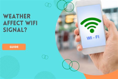 Does Weather Affect WiFi Signal Strength? Exploring the Connection Between Atmospheric Conditions and Internet Connectivity