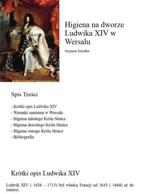 Zamieszanie wokół Pisma o stanie królestwa - odkrycie polityczne i ekonomiczne na dworze Ludwika XIV